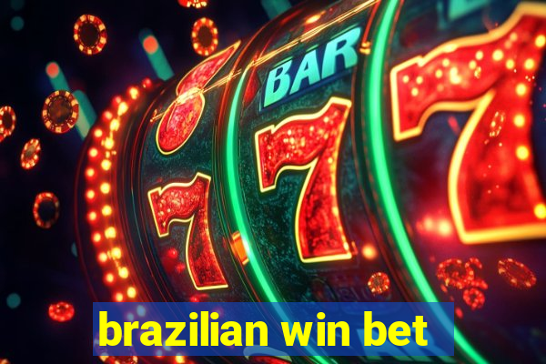 brazilian win bet